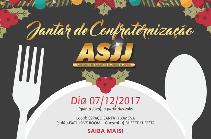 <p>Dia 07/12 acontecer&aacute; o Jantar da ASJJ. Saiba mais!</p>